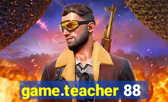 game.teacher 88